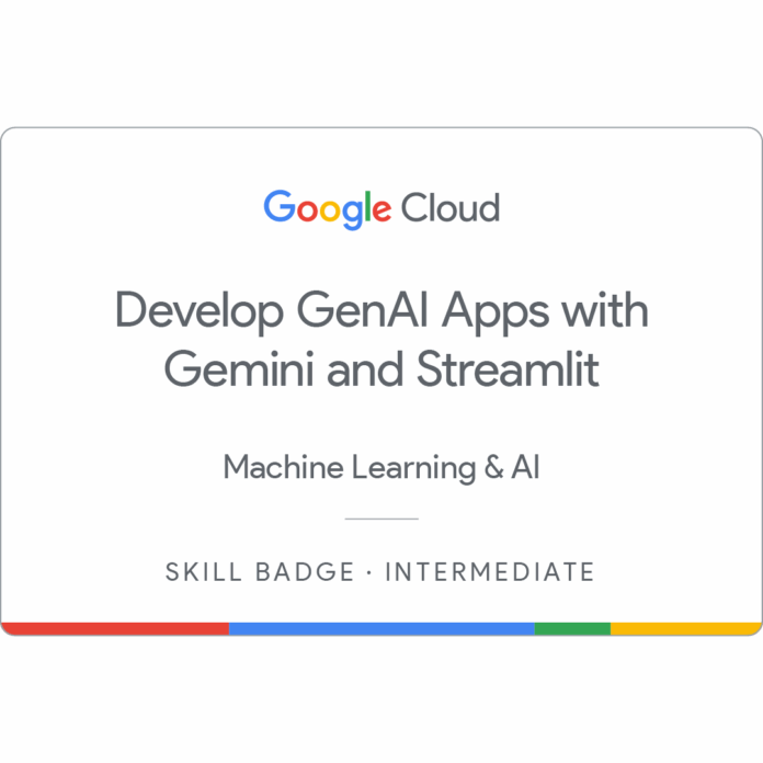 I Earned the “Develop GenAI Apps with Gemini and Streamlit” Skill Badge from Google Cloud