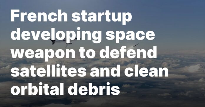 French Startup Develops Space Weapon To Defend Satellites