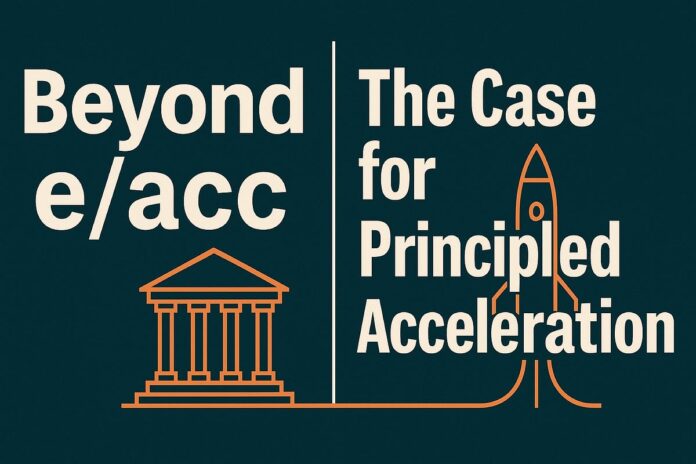 Principled Acceleration Beyond e/acc